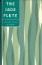 [Gutenberg 47036] • The Jade Flute: Chinese Poems in Prose